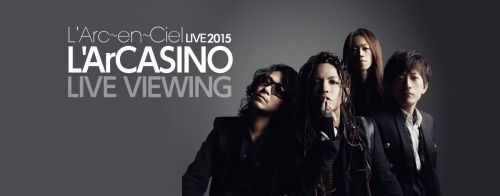 larcenciel2015lvj-live-viewing-banner.jpg