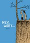 heywaitthumb.jpg